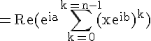 4$\rm =Re(e^{ia}\Bigsum_{k=0}^{k=n-1}(xe^{ib})^k)